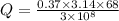 Q = \frac{0.37 \times 3.14 \times 68}{3 \times 10^{8} }