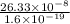 \frac{26.33 \times 10^{-8} }{1.6 \times 10^{-19} }
