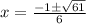 x=\frac{-1\pm\sqrt{61} }{6}