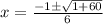 x=\frac{-1\pm\sqrt{1+60} }{6}