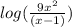log (\frac{9x^2}{(x-1)})
