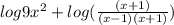 log 9x^2 + log (\frac{(x + 1)}{(x-1)(x+1)})