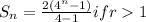 S_{n} = \frac{2(4^{n}-1) }{4-1} if r1
