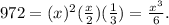 972 = (x)^{2} (\frac{x}{2})  (\frac{1}{3} ) = \frac{x^{3} }{6} .