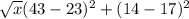 \sqrt{x} (43-23)^2+(14-17)^2