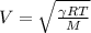 V=\sqrt{\frac{\gamma R T}{M}}
