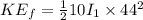 KE_f=\frac{1}{2}10I_1\times 44^2