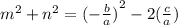 {m}^{2}  +  {n}^{2}  =  {( -  \frac{b}{a} )}^{2} - 2( \frac{c}{a} )