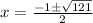 x=\frac{-1\pm\sqrt{121}} {2}