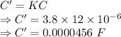 C'=KC\\\Rightarrow C'=3.8\times 12\times 10^{-6}\\\Rightarrow C'=0.0000456\ F