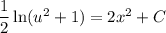 \dfrac12\ln(u^2+1)=2x^2+C