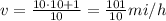 v=\frac{10\cdot 10+1}{10}=\frac{101}{10}mi/h