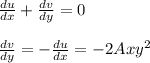 \frac{du}{dx} +\frac{dv}{dy}  = 0\\\\\frac{dv}{dy}=-\frac{du}{dx}=-2Axy^2\\\\