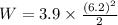 W=3.9\times \frac{(6.2)^2}{2}
