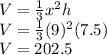 V=\frac{1}{3}x^2h\\V=\frac{1}{3}(9)^2(7.5)\\V=202.5
