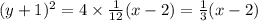 (y + 1)^{2} = 4 \times \frac{1}{12}(x - 2) = \frac{1}{3}(x - 2)