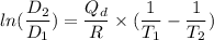 ln(\dfrac{D_{2}}{D_{1}})=\dfrac{Q_{d}}{R}\times(\dfrac{1}{T_{1}}-\dfrac{1}{T_{2}})