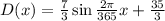 D(x) = \frac{7}{3} \sin \frac{2\pi }{365}x + \frac{35}{3}