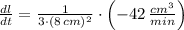 \frac{dl}{dt} = \frac{1}{3\cdot (8\,cm)^{2}}\cdot \left(-42\,\frac{cm^{3}}{min}\right)