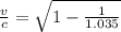 \frac{v}{c} = \sqrt{1-\frac{1}{1.035} }