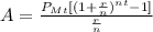 A=\frac{P_{Mt}[(1+\frac{r}{n})^{nt}-1]}{\frac rn}