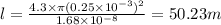 l=\frac{4.3\times \pi(0.25\times 10^{-3})^2}{1.68\times 10^{-8}}=50.23 m
