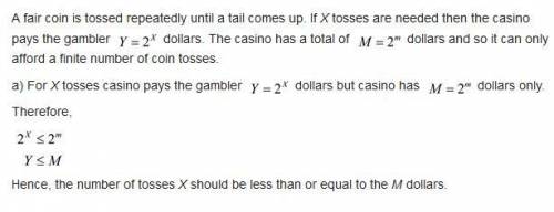 Consider the St. Petersburg Paradox in Example. Suppose that the casino has a total of M =2m dollars