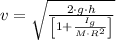v = \sqrt{\frac{2\cdot g \cdot h}{\left[1 + \frac{I_{g}}{M\cdot R^{2}}  \right]} }