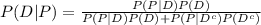 P(D|P)=\frac{P(P|D)P(D)}{P(P|D)P(D)+P(P|D^{c})P(D^{c})}