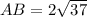 AB = 2 \sqrt{37}