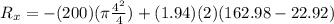 R_x=- (200)(\pi \frac{4^2}{4})+(1.94)(2)(162.98-22.92)