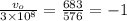 \frac{v_{o} }{3\times 10^8}  =\frac{683}{576}=-1