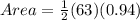 { Area }=\frac{1}{2}(63) (0.94)