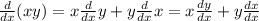 \frac{d}{dx}(xy)=x\frac{d}{dx}y+y\frac{d}{dx}x=x\frac{dy}{dx}+y\frac{dx}{dx}