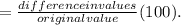 = \frac{difference in values}{original value}(100) .