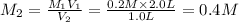 M_2=\frac{M_1V_1}{V_2}=\frac{0.2 M\times 2.0 L}{1.0 L}=0.4 M