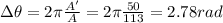 \Delta \theta=2\pi \frac{A'}{A}=2\pi \frac{50}{113}=2.78 rad