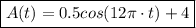 \boxed{A(t)=0.5cos(12\pi\cdot t)+4}