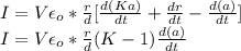 I=V\epsilon_o}*\frac{r}d}[\frac{d(Ka)}{dt}+\frac{dr}{dt}-\frac{d(a)}{dt}]\\I=V\epsilon_o  * \frac{r}{d} (K-1)\frac{d(a)}{dt}