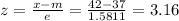 z=\frac{x-m}{e}=\frac{42-37}{1.5811} = 3.16