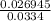 \frac{0.026945}{0.0334}