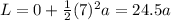L=0+\frac{1}{2}(7)^2a=24.5a