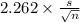 2.262 \times {\frac{s}{\sqrt{n} }