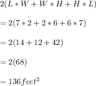 2(L*W+W*H+H*L)\\\\= 2(7*2+2*6+6*7)\\\\=2(14+12+42)\\\\=2(68)\\\\=136 feet^2\\\\