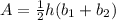 A = \frac{1}{2}h(b_{1} + b_{2})