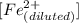 [Fe^{2+}_{(diluted)}]
