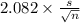 2.082 \times {\frac{s}{\sqrt{n} } }