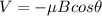 V = - \mu B cos \theta