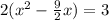 2(x^2-\frac{9}{2}x)=3