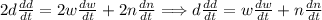 2 d\frac{dd}{dt} = 2w\frac{dw}{dt} + 2n\frac{dn}{dt}\Longrightarrow d\frac{dd}{dt} = w\frac{dw}{dt} + n\frac{dn}{dt}